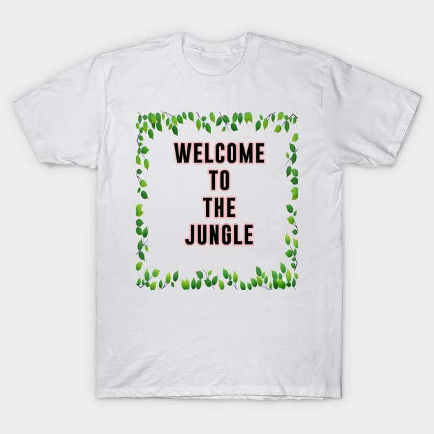 welcome to the jungle T-Shirt by Rebelion